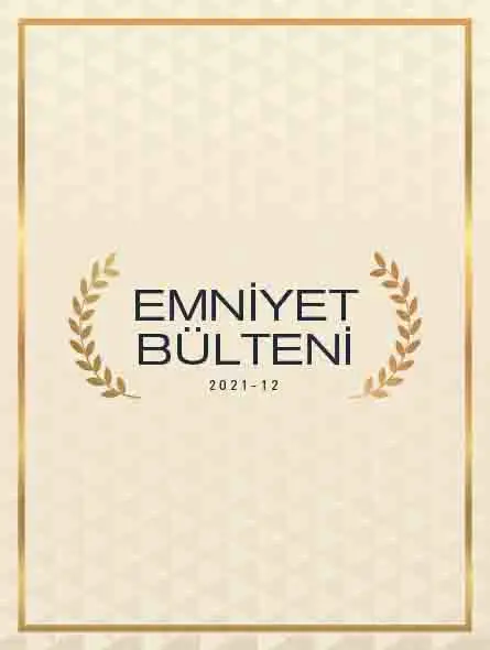 Emniyet Bülteni 2021 – 12