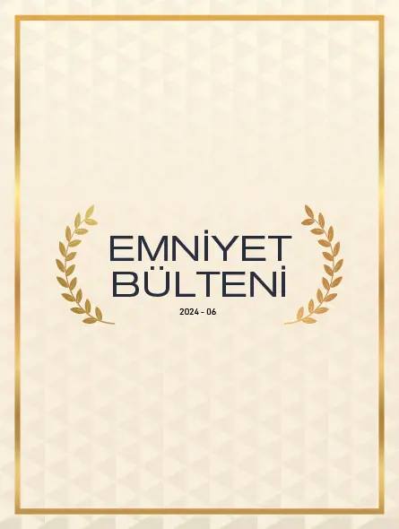 Emniyet Bülteni 2024 – 06