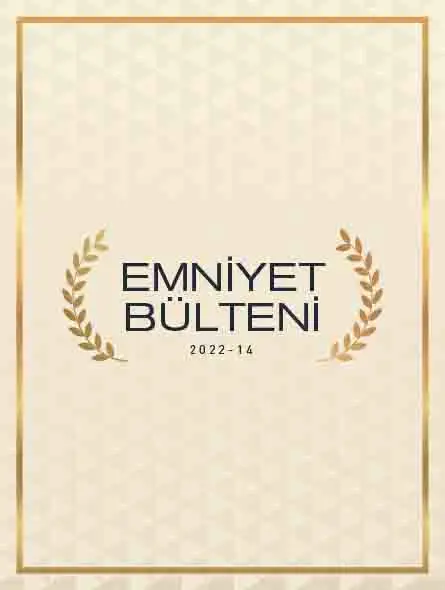 Emniyet Bülteni 2022 – 14