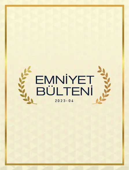 Emniyet Bülteni 2023 – 04