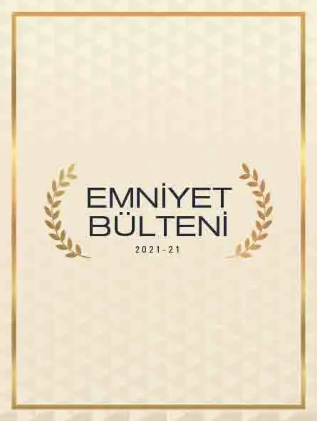 Emniyet Bülteni 2021 – 21