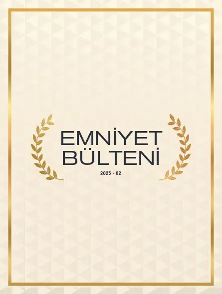 Emniyet Bülteni 2025 – 02