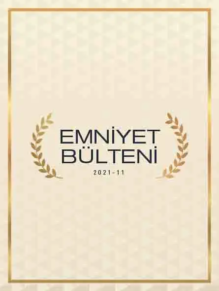Emniyet Bülteni 2021 – 11