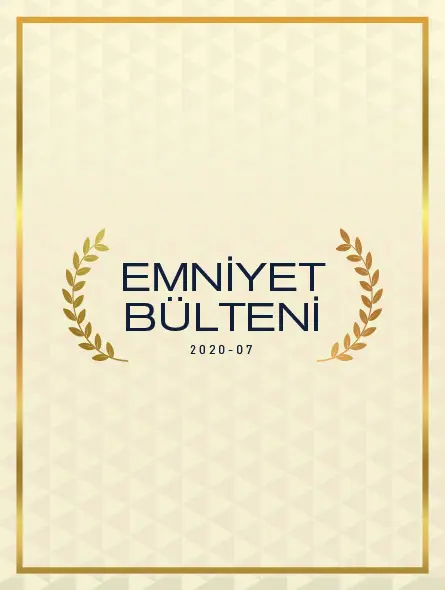 Emniyet Bülteni 2020 – 07