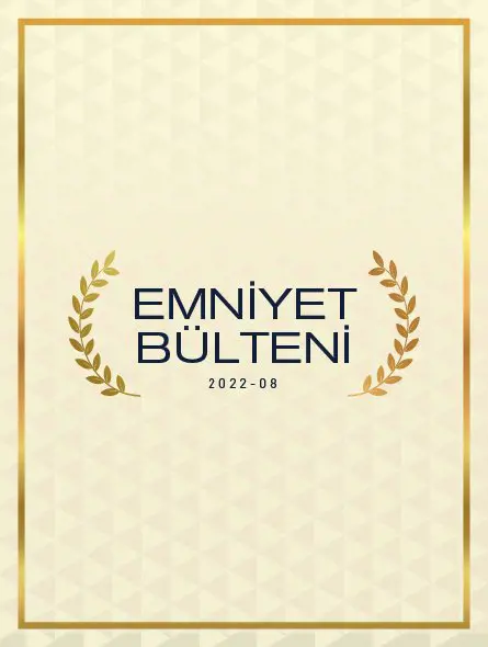 Emniyet Bülteni 2022 – 08