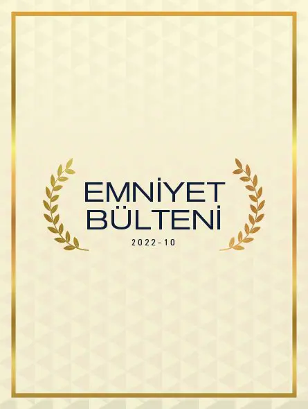 Emniyet Bülteni 2022 – 10