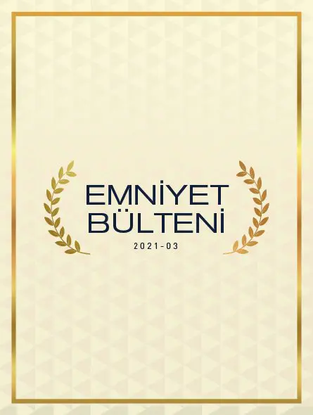 Emniyet Bülteni 2021 – 03