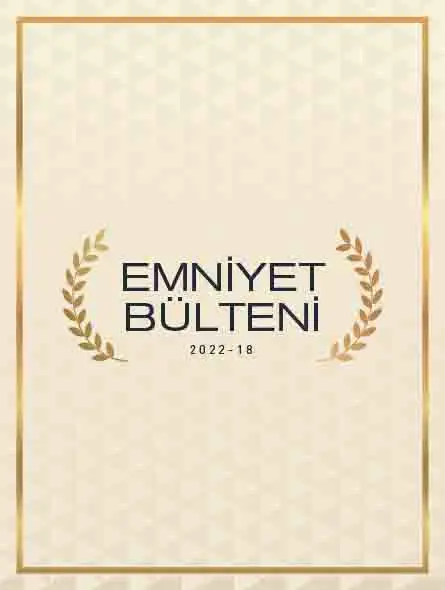 Emniyet Bülteni 2022 – 18
