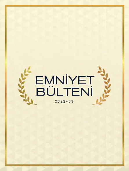 Emniyet Bülteni 2022 – 03