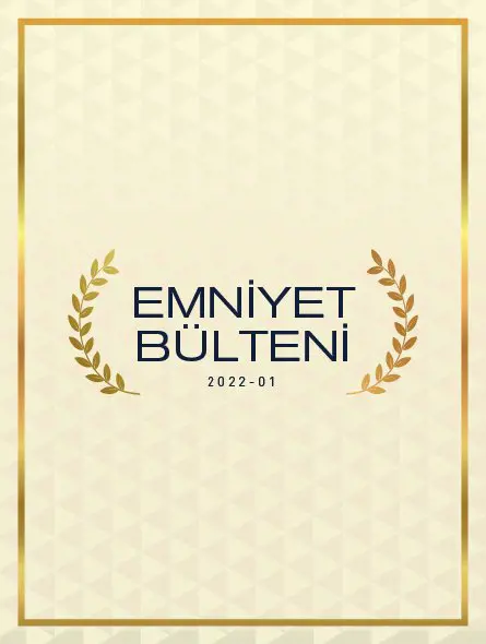 Emniyet Bülteni 2022 – 01