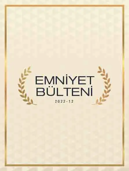 Emniyet Bülteni 2022 – 12