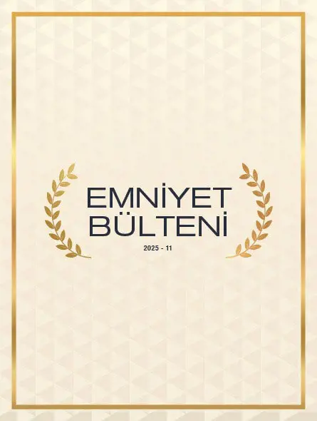 Emniyet Bülteni 2025 – 11