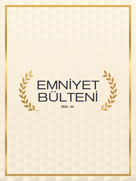 Emniyet Bülteni 2024 – 04