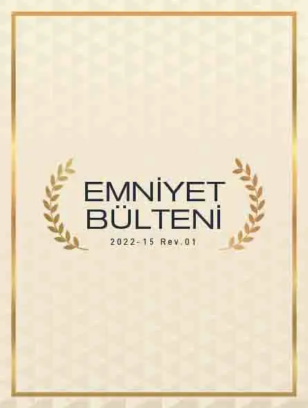 Emniyet Bülteni 2022 – 15 Rev.01
