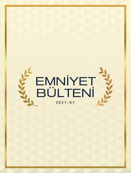 Emniyet Bülteni 2021 – 01